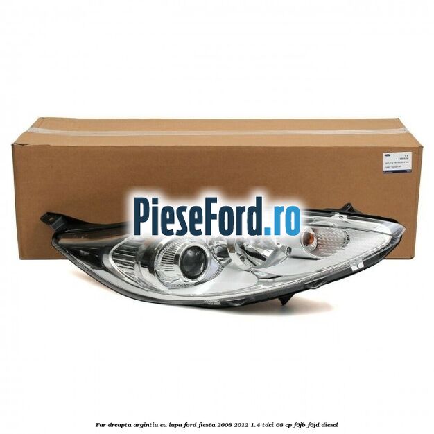 Far dreapta, argintiu cu lupa Ford Fiesta 2008-2012 1.4 TDCi 68 cp F6JB, F6JD diesel