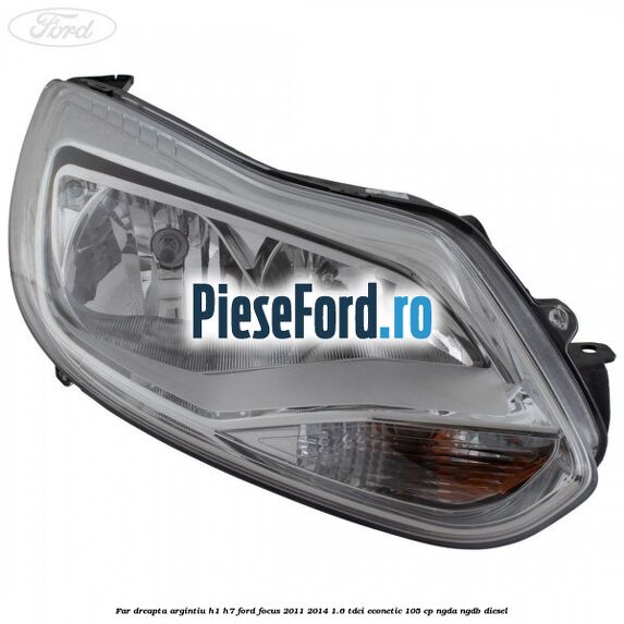 Far dreapta argintiu H1/H7 Ford Focus 2011-2014 1.6 TDCi ECOnetic 105 cp NGDA, NGDB diesel