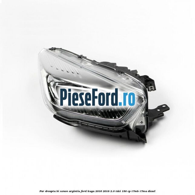 Far dreapta Bi-xenon argintiu Ford Kuga 2016-2018 2.0 TDCi 150 cp Far dreapta Bi-xenon argintiu Ford Kuga 2016-2018 2.0 TDCi 150 cp T7MB, T7MA diesel