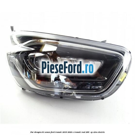 Far dreapta bi xenon Ford Transit 2019-2023 E-TRANSIT RWD 269  cp C2RA electric