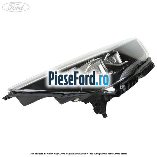 Far dreapta Bi-xenon negru Ford Kuga 2016-2018 2.0 TDCi 120 cp Far dreapta Bi-xenon negru Ford Kuga 2016-2018 2.0 TDCi 120 cp XRMA, XRMB, XRMC diesel