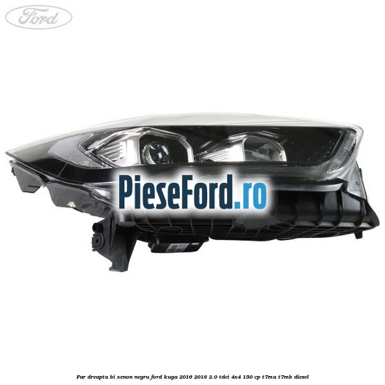 Far dreapta Bi-xenon negru Ford Kuga 2016-2018 2.0 TDCi 4x4 150 cp Far dreapta Bi-xenon negru Ford Kuga 2016-2018 2.0 TDCi 4x4 150 cp T7MA, T7MB diesel