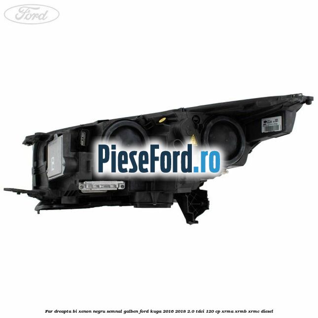 Far dreapta Bi-xenon negru semnal galben Ford Kuga 2016-2018 2.0 TDCi 120 cp Far dreapta Bi-xenon negru semnal galben Ford Kuga 2016-2018 2.0 TDCi 120 cp XRMA, XRMB, XRMC diesel