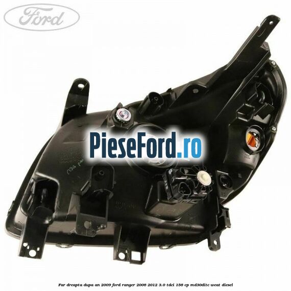 Far dreapta dupa an 2009 Ford Ranger 2006-2012 3.0 TDCi 156 cp MD30DITC, WEAT diesel
