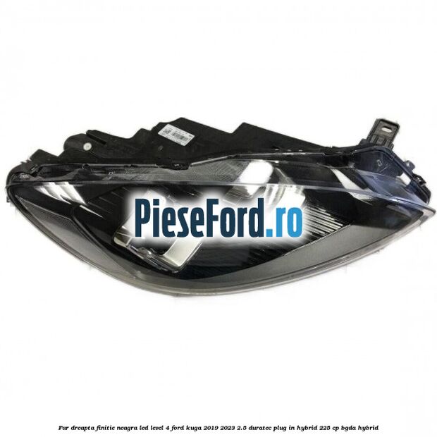 Far dreapta finitie neagra LED level 4 Ford Kuga 2019-2023 2.5 Duratec Plug-in-Hybrid 225 cp BGDA hybrid