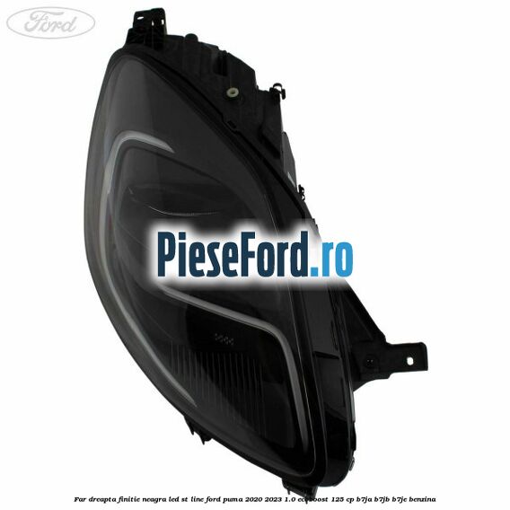 Far dreapta finitie neagra LED ST line Ford Puma 2020-2023 1.0 EcoBoost 125 cp B7JA, B7JB, B7JE benzina