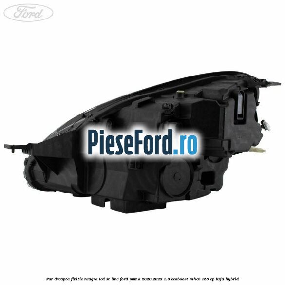 Far dreapta finitie neagra LED ST line Ford Puma 2020-2023 1.0 EcoBoost mHEV 155 cp BZJA Hybrid