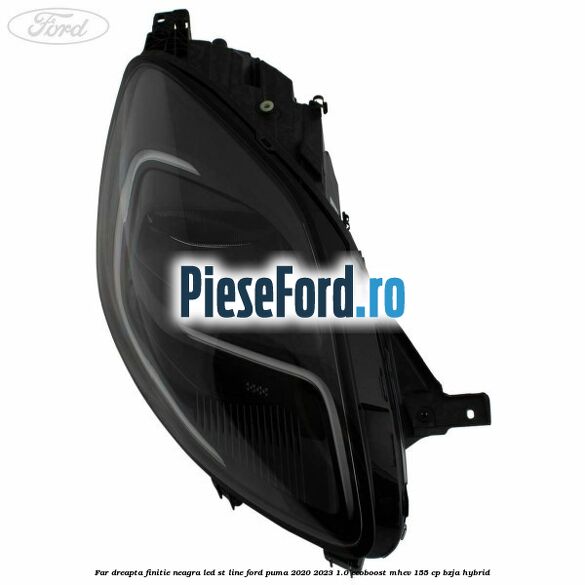 Far dreapta finitie neagra LED ST line Ford Puma 2020-2023 1.0 EcoBoost mHEV 155 cp BZJA Hybrid