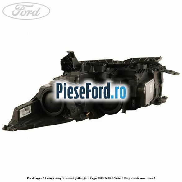Far dreapta H1 adaptiv negru semnal galben Ford Kuga 2016-2018 1.5 TDCi 120 cp XWMB, XWMC diesel