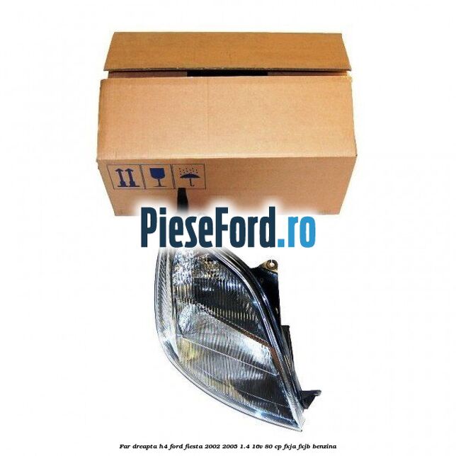 Far dreapta H4 Ford Fiesta 2002-2005 1.4 16V 80 cp FXJA, FXJB benzina