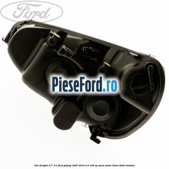 Far dreapta H7/ H1 Ford Galaxy 2007-2014 2.0 145 cp AOWA, AOWB, TBWA, TBWB benzina