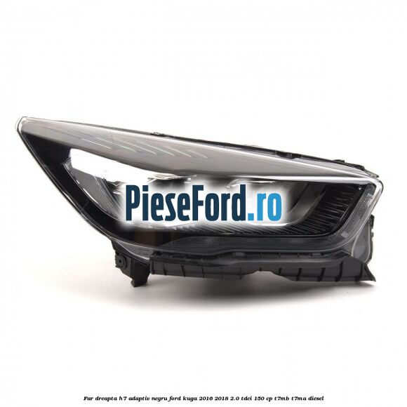 Far dreapta H7 adaptiv negru Ford Kuga 2016-2018 2.0 TDCi 150 cp Far dreapta H7 adaptiv negru Ford Kuga 2016-2018 2.0 TDCi 150 cp T7MB, T7MA diesel