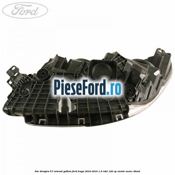 Far dreapta H7 semnal galben Ford Kuga 2016-2018 1.5 TDCi 120 cp XWMB, XWMC diesel