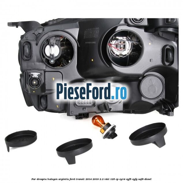 Far dreapta halogen argintiu Ford Transit 2014-2018 2.2 TDCi 125 cp CY14, CYF5, CYFG, USF6 diesel