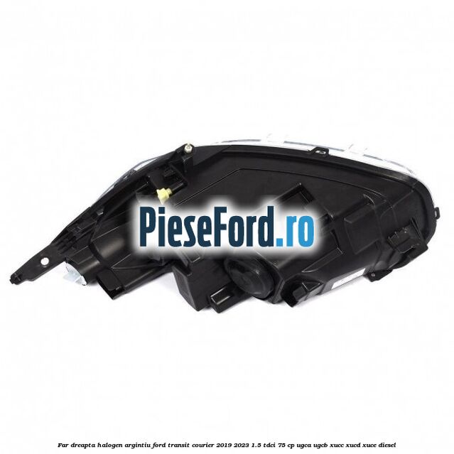 Far dreapta halogen argintiu Ford Transit Courier 2019-2023 1.5 TDCi 75 cp Far dreapta halogen argintiu Ford Transit Courier 2019-2023 1.5 TDCi 75 cp UGCA, UGCB, XUCC, XUCD, XUCE diesel