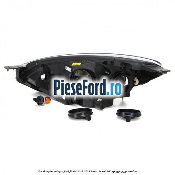 Far dreapta halogen Ford Fiesta 2017-2023 1.0 EcoBoost 140 cp YYJE, YYJG benzina
