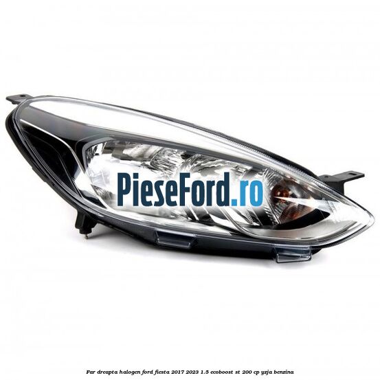 Far dreapta halogen Ford Fiesta 2017-2023 1.5 EcoBoost ST 200 cp YZJA benzina