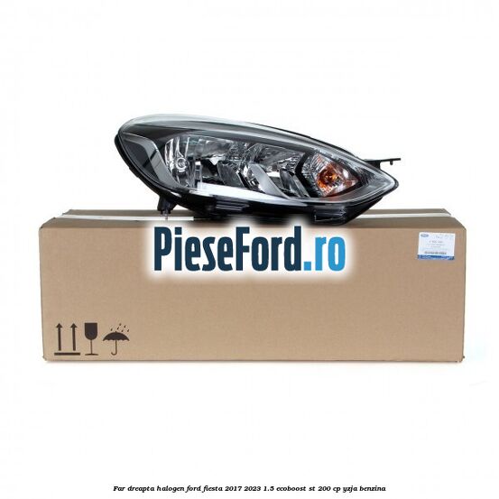 Far dreapta halogen Ford Fiesta 2017-2023 1.5 EcoBoost ST 200 cp YZJA benzina