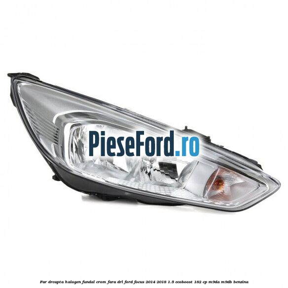 Far dreapta halogen, fundal crom fara DRL Ford Focus 2014-2018 1.5 EcoBoost 182 cp Far dreapta halogen, fundal crom fara DRL Ford Focus 2014-2018 1.5 EcoBoost 182 cp M9DA, M9DB benzina