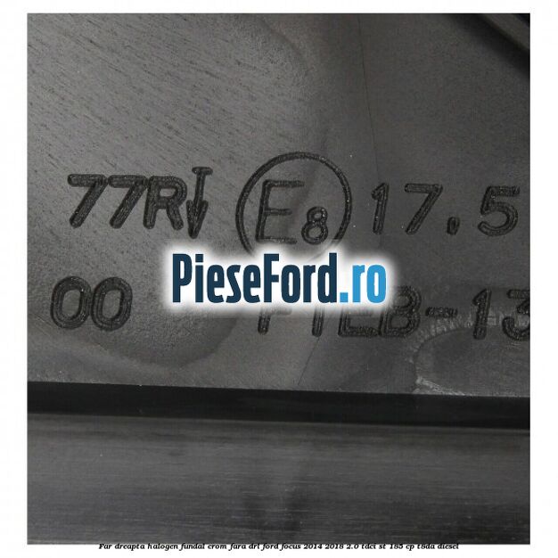 Far dreapta halogen, fundal crom fara DRL Ford Focus 2014-2018 2.0 TDCi ST 185 cp T8DA diesel