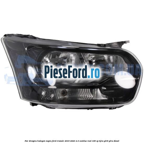Far dreapta halogen negru Ford Transit 2019-2023 2.0 EcoBlue RWD 105 cp Far dreapta halogen negru Ford Transit 2019-2023 2.0 EcoBlue RWD 105 cp BJRA, YLR6, YLRA diesel
