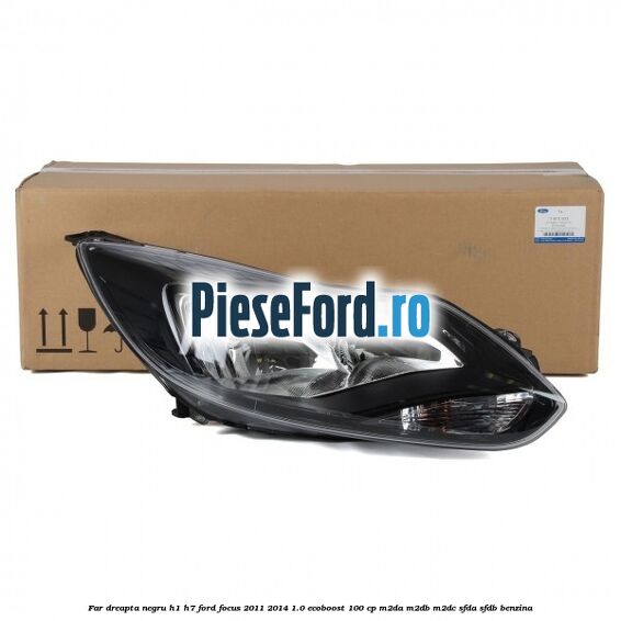 Far dreapta negru H1/H7 Ford Focus 2011-2014 1.0 EcoBoost 100 cp Far dreapta negru H1/H7 Ford Focus 2011-2014 1.0 EcoBoost 100 cp M2DA, M2DB, M2DC, SFDA, SFDB benzina