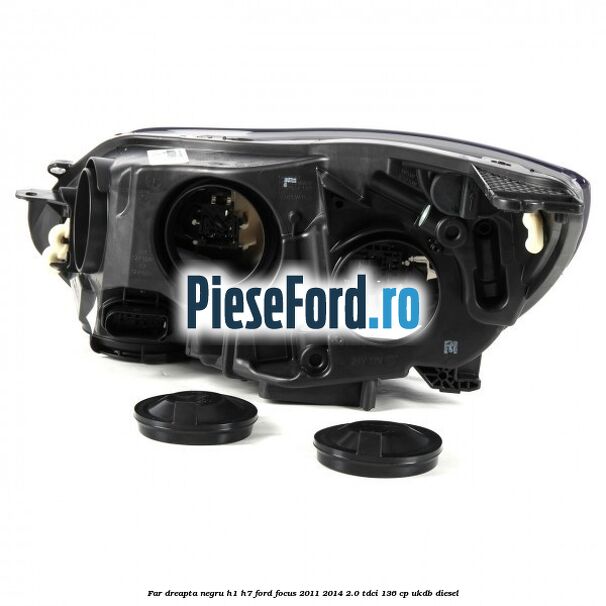 Far dreapta negru H1/H7 Ford Focus 2011-2014 2.0 TDCi 136 cp UKDB diesel