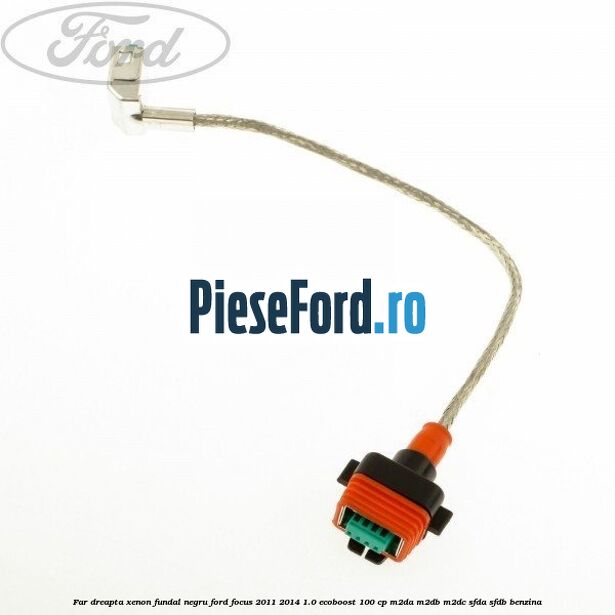 Far dreapta xenon fundal negru Ford Focus 2011-2014 1.0 EcoBoost 100 cp M2DA, M2DB, M2DC, SFDA, SFDB benzina