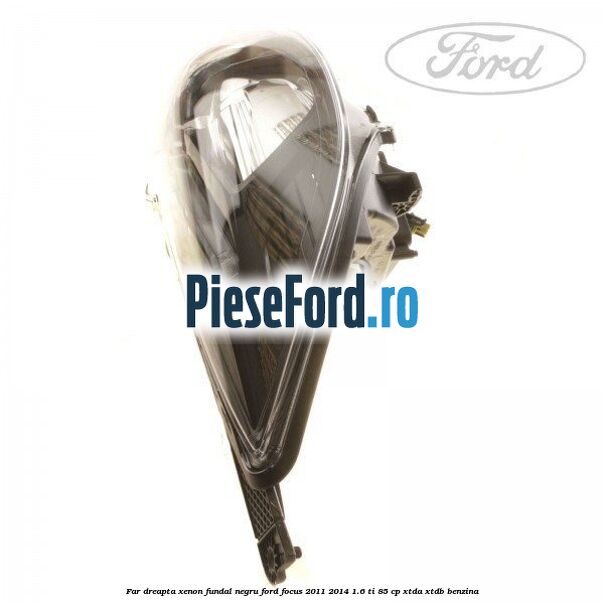 Far dreapta xenon fundal negru Ford Focus 2011-2014 1.6 Ti 85 cp Far dreapta xenon fundal negru Ford Focus 2011-2014 1.6 Ti 85 cp XTDA, XTDB benzina