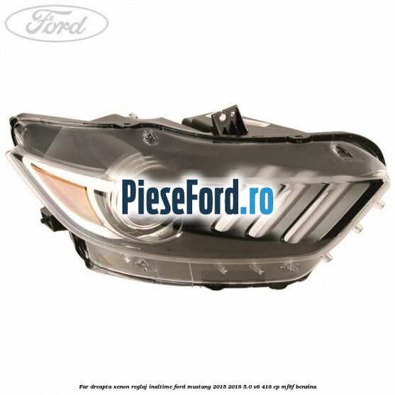 Far dreapta xenon, reglaj inaltime Ford Mustang 2015-2018 5.0 V8 418 cp MF8F benzina