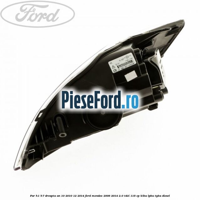 Far H1/H7 dreapta an 10/2010-12/2014 Ford Mondeo 2008-2014 2.0 TDCi 115 cp KLBA, LPBA, TYBA diesel