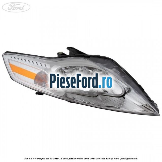 Far H1/H7 dreapta an 10/2010-12/2014 Ford Mondeo 2008-2014 2.0 TDCi 115 cp KLBA, LPBA, TYBA diesel