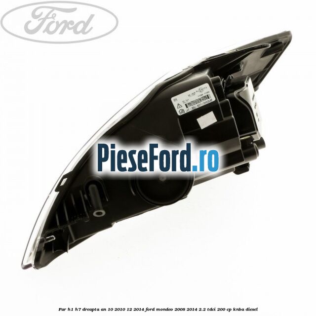 Far H1/H7 dreapta an 10/2010-12/2014 Ford Mondeo 2008-2014 2.2 TDCi 200 cp Far H1/H7 dreapta an 10/2010-12/2014 Ford Mondeo 2008-2014 2.2 TDCi 200 cp KNBA diesel