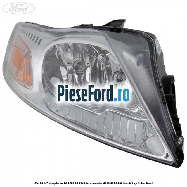 Far H1/H7 dreapta an 10/2010-12/2014 Ford Mondeo 2008-2014 2.2 TDCi 200 cp Far H1/H7 dreapta an 10/2010-12/2014 Ford Mondeo 2008-2014 2.2 TDCi 200 cp KNBA diesel