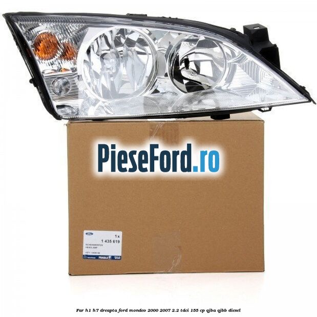 Far H1/H7 dreapta Ford Mondeo 2000-2007 2.2 TDCi 155 cp QJBA, QJBB diesel