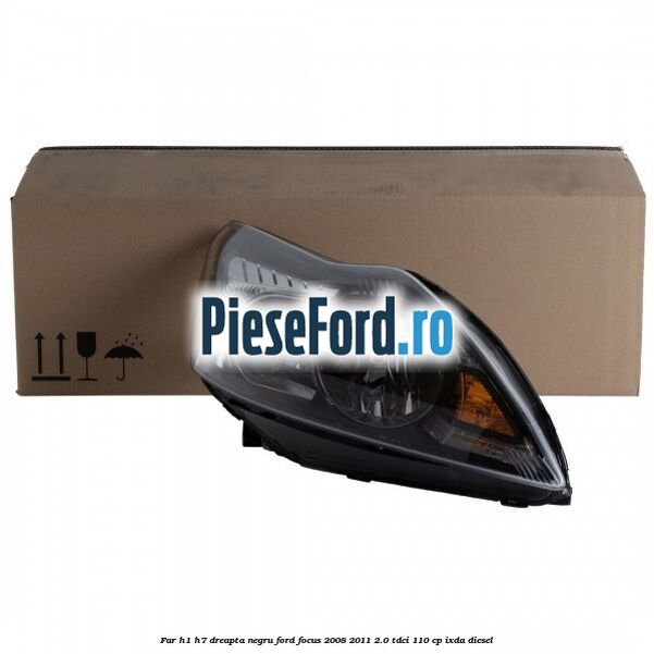 Far H1/H7 dreapta negru Ford Focus 2008-2011 2.0 TDCi 110 cp IXDA diesel