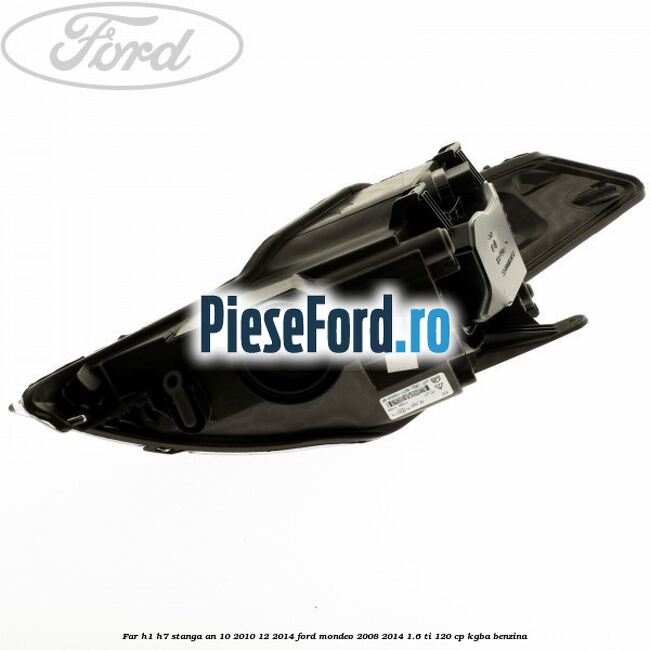 Far H1/H7 stanga an 10/2010-12/2014 Ford Mondeo 2008-2014 1.6 Ti 120 cp Far H1/H7 stanga an 10/2010-12/2014 Ford Mondeo 2008-2014 1.6 Ti 120 cp KGBA benzina