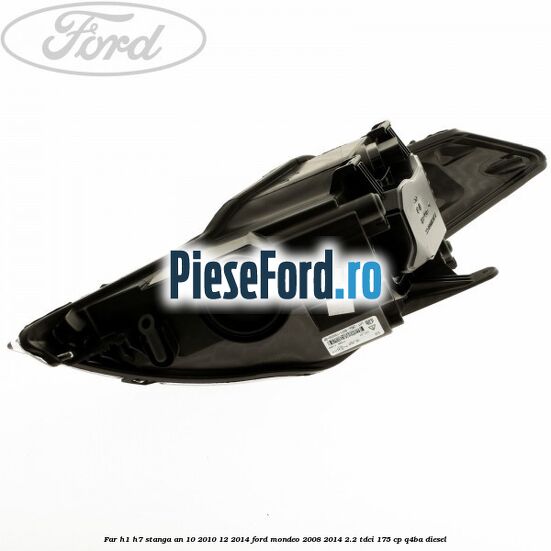 Far H1/H7 stanga an 10/2010-12/2014 Ford Mondeo 2008-2014 2.2 TDCi 175 cp Q4BA diesel