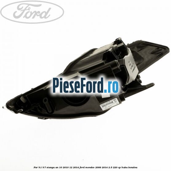 Far H1/H7 stanga an 10/2010-12/2014 Ford Mondeo 2008-2014 2.5 220 cp Far H1/H7 stanga an 10/2010-12/2014 Ford Mondeo 2008-2014 2.5 220 cp HUBA benzina
