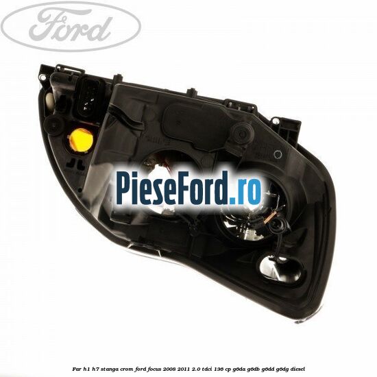 Far H1/H7 stanga crom Ford Focus 2008-2011 2.0 TDCi 136 cp Far H1/H7 stanga crom Ford Focus 2008-2011 2.0 TDCi 136 cp G6DA, G6DB, G6DD, G6DG diesel