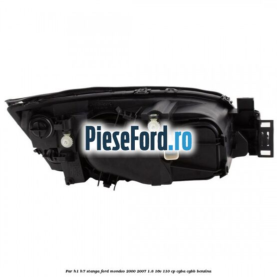 Far H1/H7 stanga Ford Mondeo 2000-2007 1.8 16V 110 cp Far H1/H7 stanga Ford Mondeo 2000-2007 1.8 16V 110 cp CGBA, CGBB benzina
