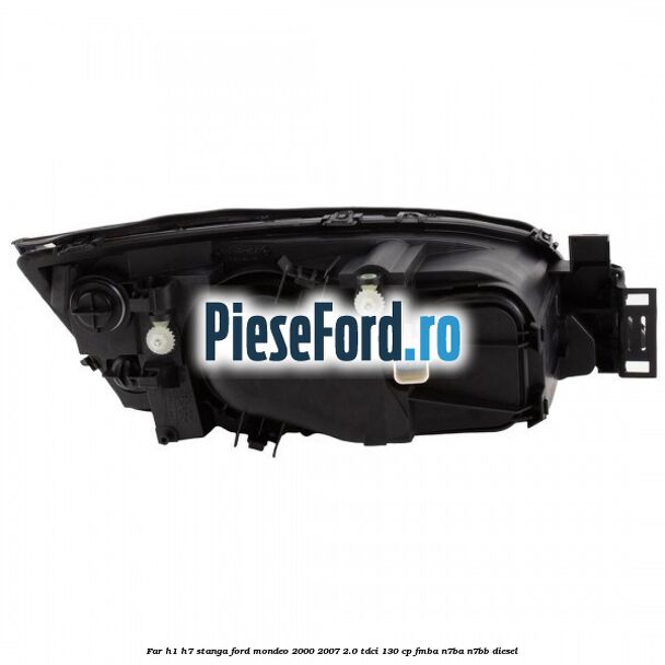 Far H1/H7 stanga Ford Mondeo 2000-2007 2.0 TDCi 130 cp Far H1/H7 stanga Ford Mondeo 2000-2007 2.0 TDCi 130 cp FMBA, N7BA, N7BB diesel