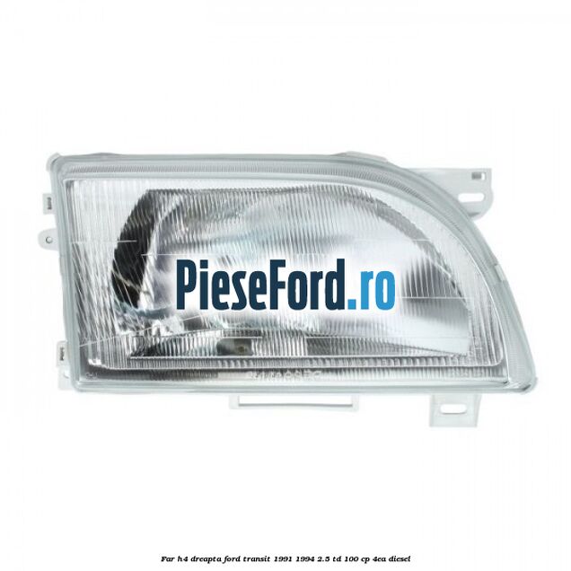 Far H4 dreapta Ford Transit 1991-1994 2.5 TD 100 cp 4EA diesel