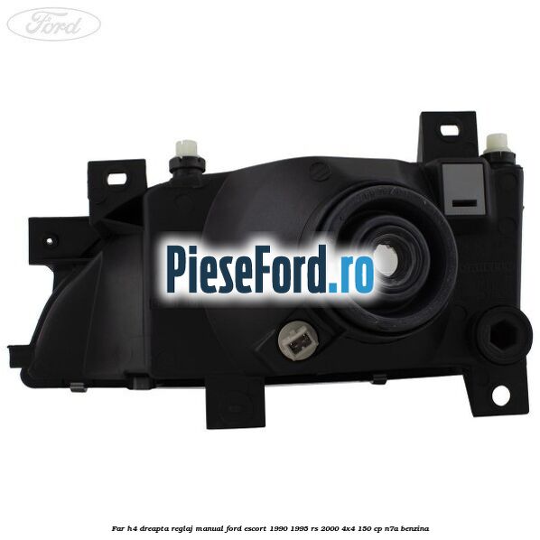 Far H4 dreapta reglaj manual Ford Escort 1990-1995 RS 2000 4x4 150 cp N7A benzina