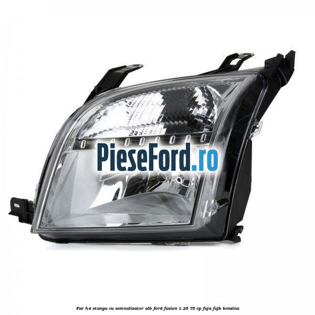 Far H4 stanga cu semnalizator alb Ford Fusion 1.25 75 cp