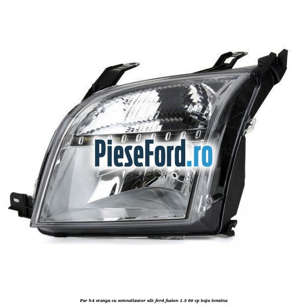 Far H4 stanga cu semnalizator alb Ford Fusion 1.3 60 cp