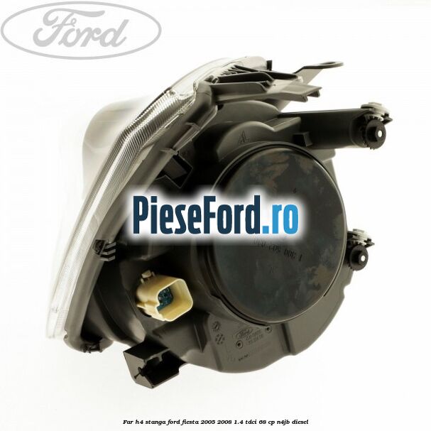 Far H4 stanga Ford Fiesta 2005-2008 1.4 TDCi 68 cp N4JB diesel