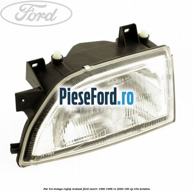 Far H4 stanga reglaj manual Ford Escort 1990-1995 RS 2000 150 cp N7A benzina