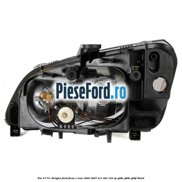 Far H7/H1 dreapta Ford Focus C-Max 2003-2007 2.0 TDCi 133 cp G6DC, G6DE, G6DF diesel