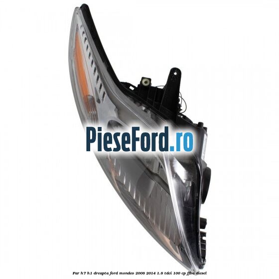 Far H7/H1 dreapta Ford Mondeo 2008-2014 1.8 TDCi 100 cp FFBA diesel